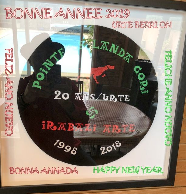 de landa gori - UNE BONNE ANNEE 2019 ..!